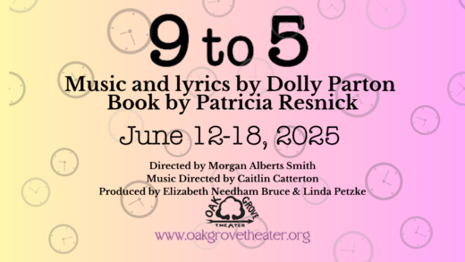 Dolly Parton's 9-5 at Oak Grove Theater 2025