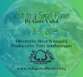 Visit to a Small Planet at Oak Grove Theater 2025