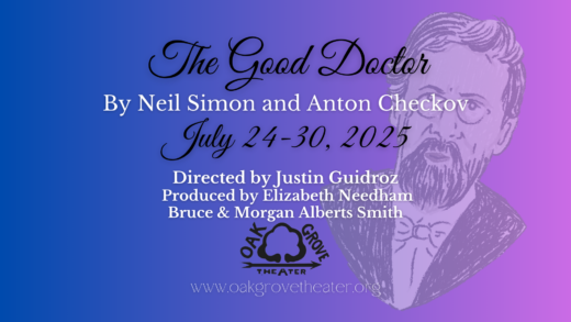 The Good Doctor at Oak Grove Theater 2025