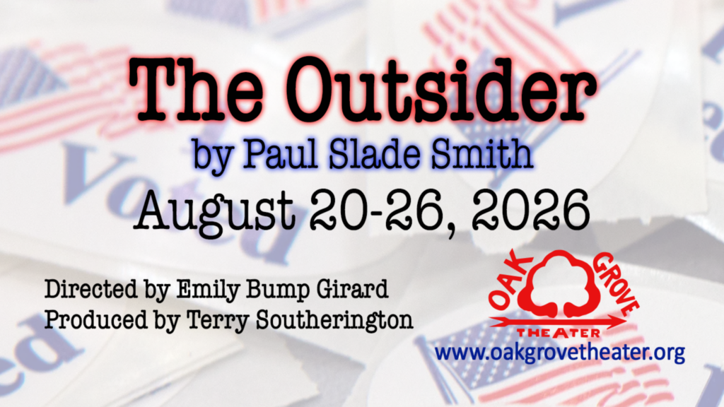 August 20-26, 2026 at Oak Grove Theater The Outsider by Paul Slade-Smith